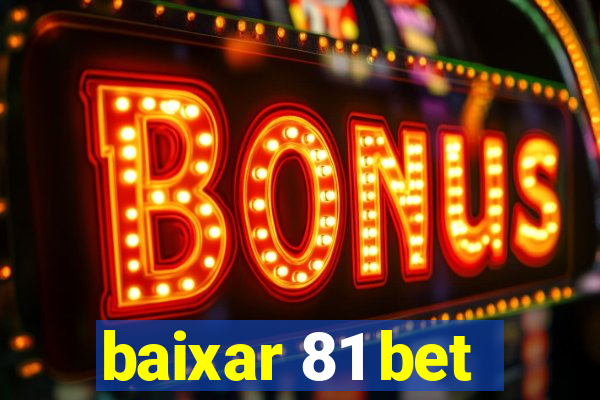 baixar 81 bet